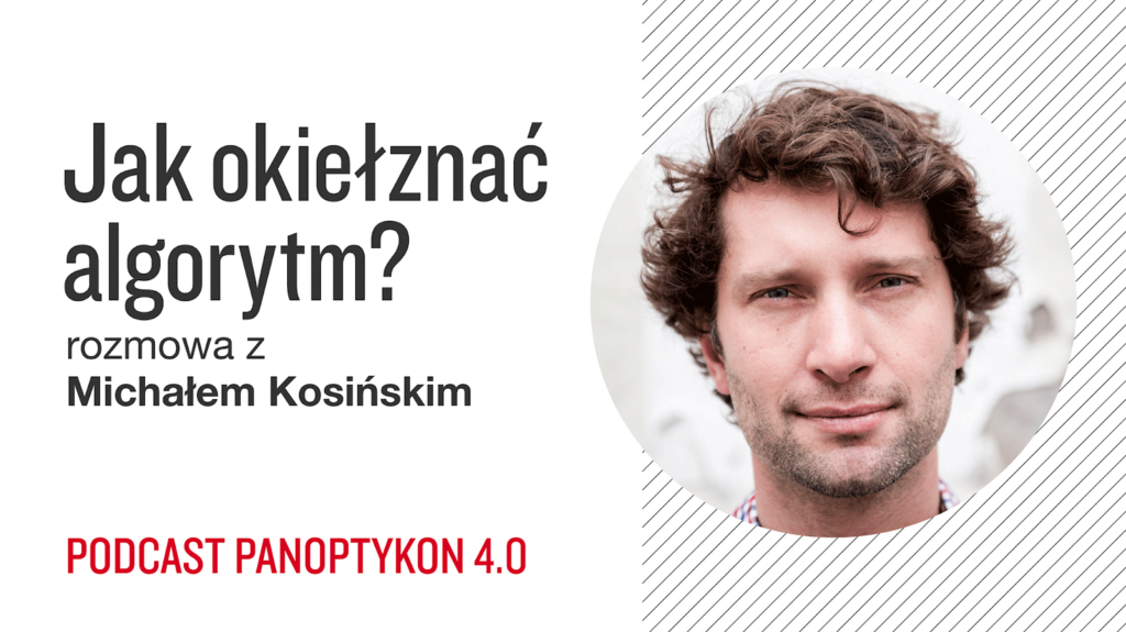 Panoptykon - Jak okiełznać algrorytm?
